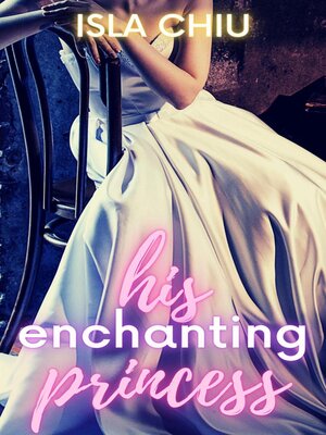 cover image of His Enchanting Princess